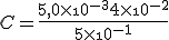 C = \frac{5,0\times\10^{-3} + 4\times\10^{-2}}{5\times\10^{-1}