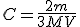 C=\frac{2m}{3MV}