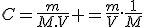 C=\frac{m}{M.V} =\frac{m}{V}.\frac{1}{M}