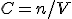 C=n/V