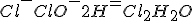 Cl^- + ClO^- + 2H^+ = Cl_2 +H_2O