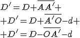 D'=D+\overline{AA'}
 \\ D'=D+\overline{A'O}-d
 \\ D'=D-\overline{OA'}-d