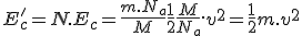 E'_c=N.E_c=\frac{m.N_a}{M}\frac{1}{2}\frac{M}{N_a}.v^2=\frac{1}{2}m.v^2