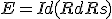 E=Id(Rd + Rs)