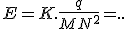 E=K.\frac{q}{MN^2}=..