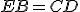 EB = CD