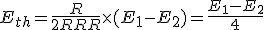 E_{th} = \frac{R}{2R + R + R}\times (E_1 - E_2) = \frac{E_1 - E_2}{4}