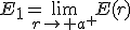E_1=\lim_{r\to a^+}E(r)