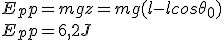 E_pp = mgz = mg(l-lcos\theta_0)
 \\ E_pp = 6,2J