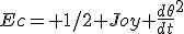 Ec= 1/2 Joy \frac{d\theta}{dt}^{2}