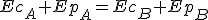 Ec_A+Ep_A=Ec_B+Ep_B