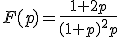 F(p)=\frac{1+2p}{(1+p)^{2}p}