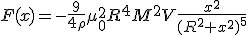 F(x)=-\frac{9}{4\rho}\mu_{0}^{2}R^{4}M^{2}V\frac{x^{2}}{(R^{2}+x^{2})^{5}}