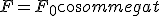 F = F_0cos \omega t