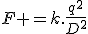 F =k.\frac{q^2}{D^2}