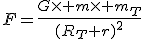 F=\frac{G\times m\times m_T}{(R_T+r)^2}
