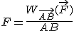 F=\frac{W_{\vec{AB}}(\vec{F})}{AB}