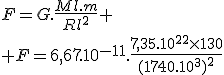 F=G.\frac{Ml.m}{Rl^2}
 \\ F=6,67.10^{-11}.\frac{7,35.10^{22}\times{130}}{(1740.10^3)^2}