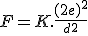 F=K.\frac{(2e)^2}{^d^2