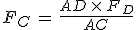 F_{C}\,=\,\frac{AD\,\times\,F_D}{AC}