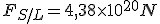 F_{S/L}=4,38\times10^{20}N