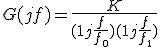 G(jf) = \frac{K}{(1+j\frac{f}{f_0})(1+ j \frac{f}{f_1})}
 \\ 