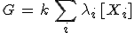 G\,=\,k\,\sum_i\,\lambda_i\,[X_i]