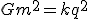 G m^2 = k q^2