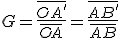 G=\frac{\bar{OA'}}{\bar{OA}}=\frac{\bar{AB'}}{\bar{AB}}