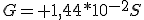 G= 1,44*10^{-2}S