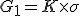 G_1 = K\times\sigma