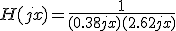 H(jx) = \frac{1}{(0.38+jx)(2.62+jx)} 