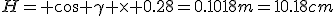 H= cos \gamma \times 0.28=0.1018m=10.18cm