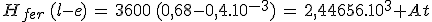 H_{fer}\,(l-e)\,=\,3600\,(0,68-0,4.10^{-3})\,=\,2,44656.10^3 At