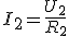 I_2=\frac{U_2}{R_2}