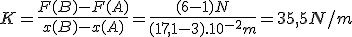 K=\frac{F(B)-F(A)}{x(B)-x(A)}=\frac{(6-1)N}{(17,1-3).10^{-2}m}=35,5N/m