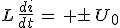 L\,\frac{di}{dt}\,=\, \pm\,U_0