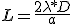 L=\frac{2\lambda*D}{a}