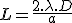 L=\frac{2.\lambda.D}{a}