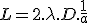L=2.\lambda.D.\frac{1}{a}