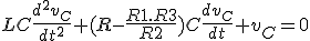 LC\frac{d^2v_{C}}{dt^2}+(R-\frac{R1.R3}{R2})C\frac{dv_{C}}{dt}+v_{C}=0