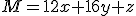 M=12x+16y+z