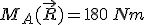 M_{A}(\vec{R}) = 180\,Nm