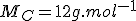 M_C=12g.mol^{-1}