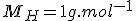 M_H=1g.mol^{-1}