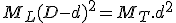M_L(D-d)^2 = M_T.d^2