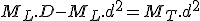 M_L.D-M_L.d^2 = M_T.d^2