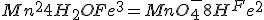 Mn^{2+}+4H_2O+Fe^{3+}=MnO_4^-+8H^++Fe^{2+}