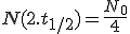 N(2.t_{1/2})=\frac{N_0}{4}
