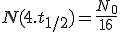 N(4.t_{1/2})=\frac{N_0}{16}